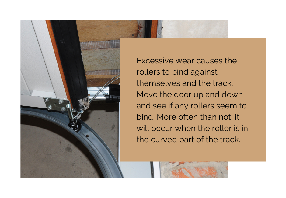 Section of a garage door and track in Lakeside, CA with text explaining that excessive wear can cause the rollers to bind against the track, particularly in the curved part. The text advises moving the door up and down to check for any rollers that seem to bind.